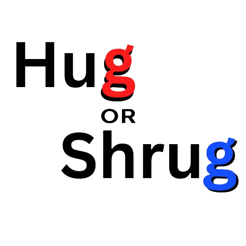 HugOrShrug